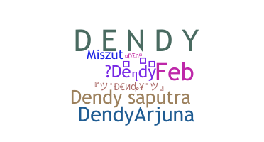 Becenév - Dendy