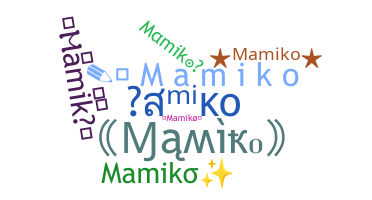 Becenév - Mamiko