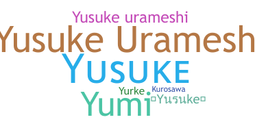Becenév - Yusuke