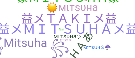 Becenév - Mitsuha