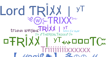 Becenév - Trixx