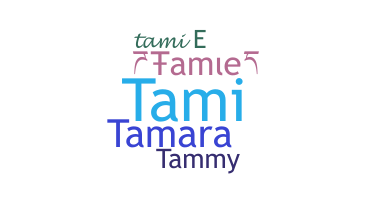 Becenév - Tamie