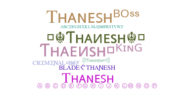 Becenév - Thanesh