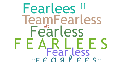 Becenév - Fearlees