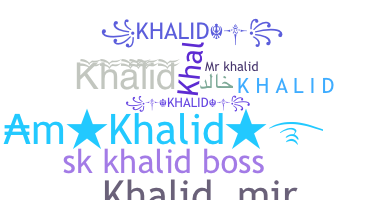 Becenév - Khalid