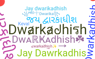 Becenév - Dwarkadhish