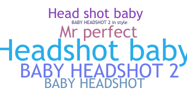 Becenév - HeadshotBaby
