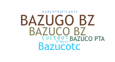 Becenév - Bazuco