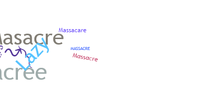 Becenév - Massacre