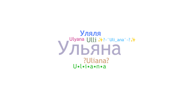 Becenév - Uliana