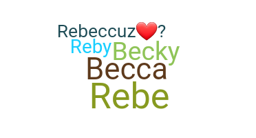 Becenév - Rebecca