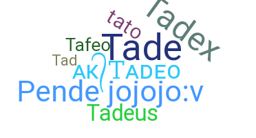 Becenév - Tadeo