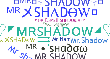 Becenév - MrShadow