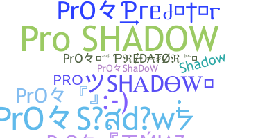 Becenév - ProShadow