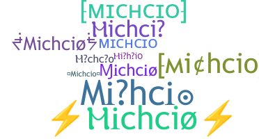 Becenév - Michcio