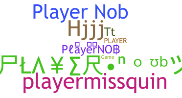 Becenév - PlayerNOB