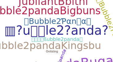 Becenév - Bubble2panda