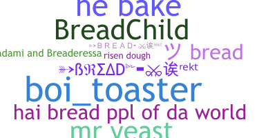 Becenév - Bread