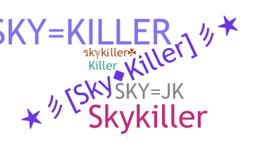 Becenév - skykiller