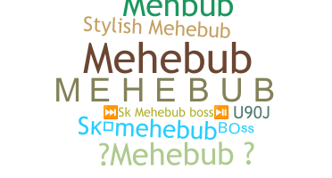 Becenév - MEHEBUB