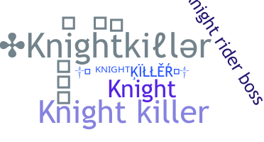 Becenév - Knightkiller
