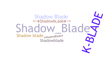 Becenév - shadowblade