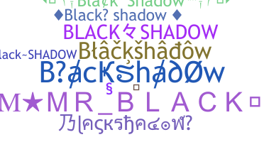 Becenév - Blackshadow