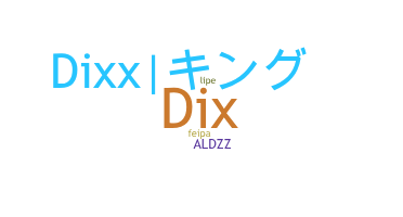 Becenév - Dixx