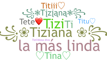 Becenév - Tiziana
