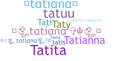 Becenév - Tatiana