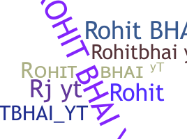 Becenév - Rohitbhaiyt