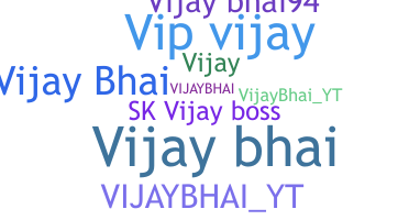 Becenév - Vijaybhai