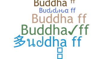Becenév - Buddhaff