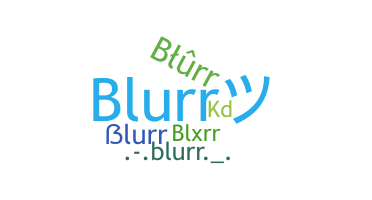 Becenév - Blurr