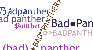 Becenév - Badpanther