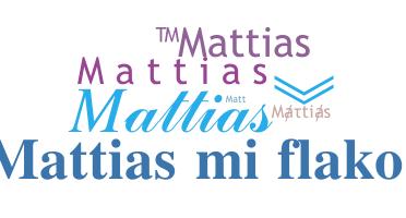 Becenév - Mattias