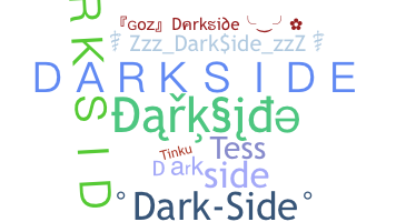 Becenév - Darkside