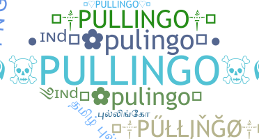 Becenév - Pullingo