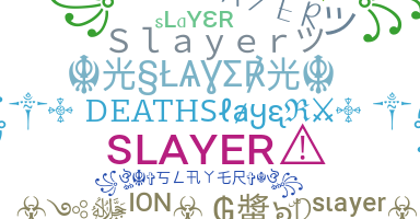 Becenév - Slayer
