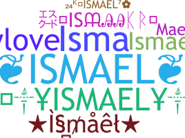 Becenév - Ismael