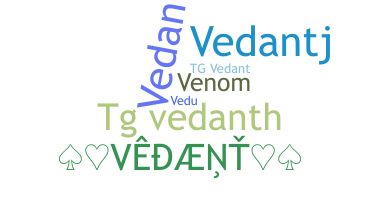 Becenév - Vedanth